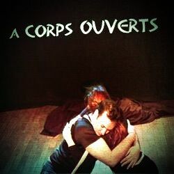 A corps ouverts